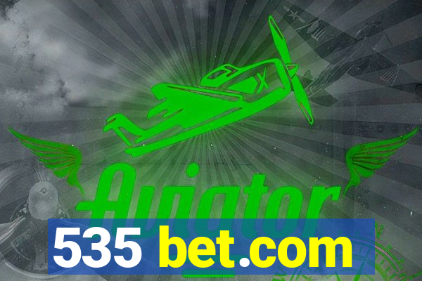 535 bet.com